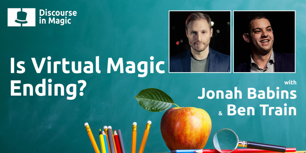 Discourse in Magic is Virtual Magic ending with Jonah Babins and Ben Train