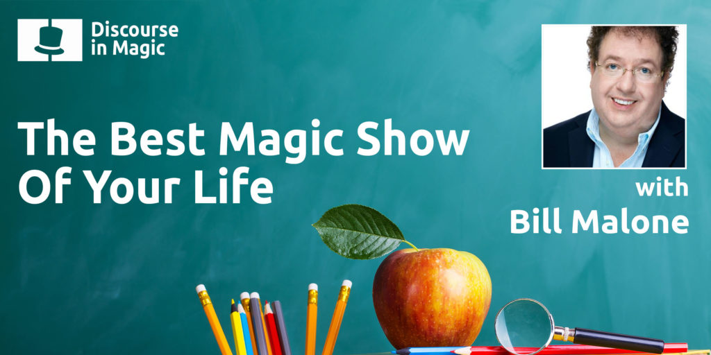 The Best Magic Show Of Your Life with Bill Malone
